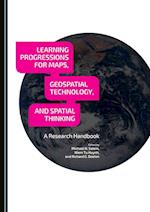 Learning Progressions for Maps, Geospatial Technology, and Spatial Thinking