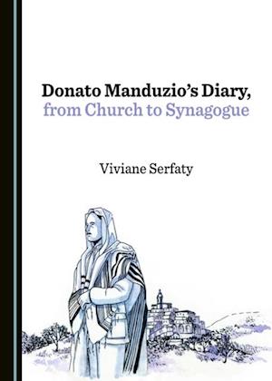 Donato Manduzio's Diary, from Church to Synagogue