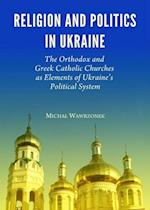 Religion and Politics in Ukraine