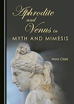 Aphrodite and Venus in Myth and Mimesis