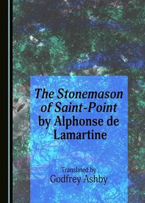 The Stonemason of Saint-Point by Alphonse de Lamartine