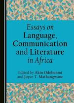 Essays on Language, Communication and Literature in Africa