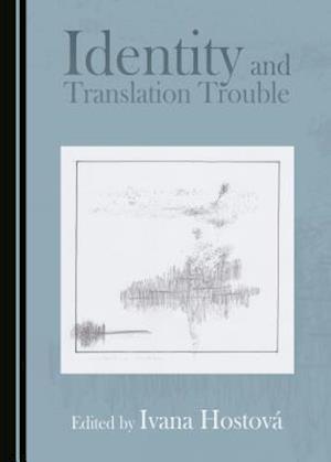 Identity and Translation Trouble
