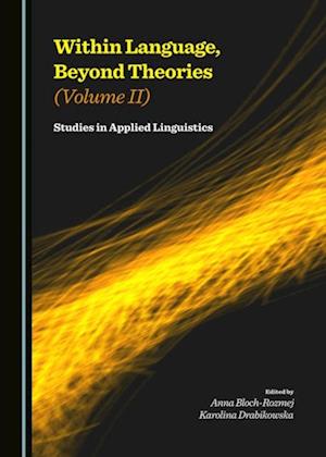 Within Language, Beyond Theories (Volume II)