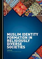 Muslim Identity Formation in Religiously Diverse Societies