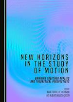 New Horizons in the Study of Motion