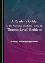 A Reader's Guide to the Narrative and Lyric Poetry of Thomas Lovell Beddoes