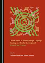 Current Issues in Second/Foreign Language Teaching and Teacher Development