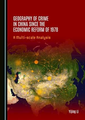 Geography of Crime in China since the Economic Reform of 1978