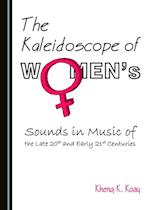 Kaleidoscope of Women's Sounds in Music of the Late 20th and Early 21st Centuries