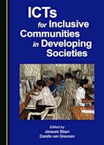 ICTs for Inclusive Communities in Developing Societies