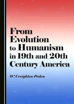 From Evolution to Humanism in 19th and 20th Century America