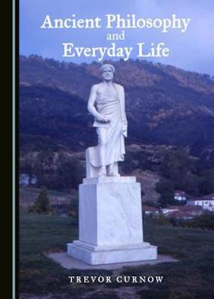 Ancient Philosophy and Everyday Life