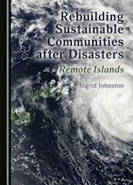 Rebuilding Sustainable Communities After Disasters
