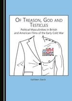Of Treason, God and Testicles
