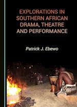 Explorations in Southern African Drama, Theatre and Performance