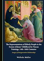 Representations of Elderly People in the Scenes of Jesus' Childhood in Tuscan Paintings, 14th-16th Centuries