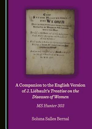 A Companion to the English Version of J. Liabault's Treatise on the Diseases of Women