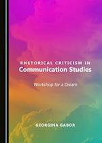 Rhetorical Criticism in Communication Studies