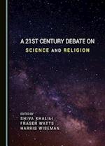 A 21st Century Debate on Science and Religion