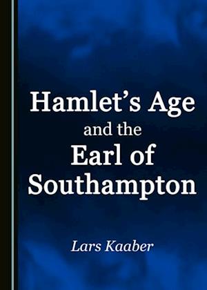 Hamlet's Age and the Earl of Southampton