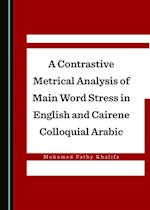 Contrastive Metrical Analysis of Main Word Stress in English and Cairene Colloquial Arabic