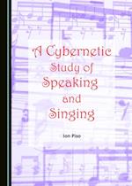 Cybernetic Study of Speaking and Singing