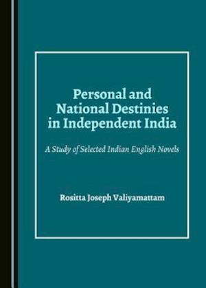 Personal and National Destinies in Independent India