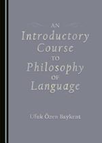 An Introductory Course to Philosophy of Language