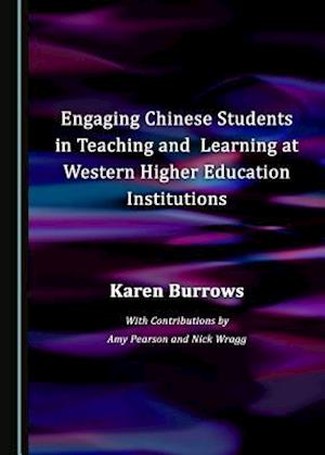 Engaging Chinese Students in Teaching and Learning at Western Higher Education Institutions