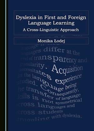 Dyslexia in First and Foreign Language Learning