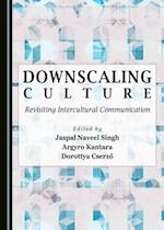 Downscaling Culture