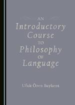 Introductory Course to Philosophy of Language