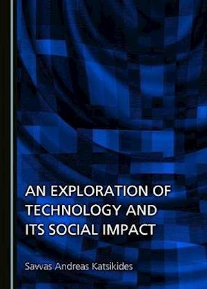 An Exploration of Technology and Its Social Impact