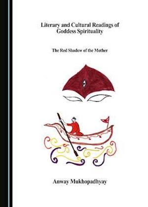 Literary and Cultural Readings of Goddess Spirituality