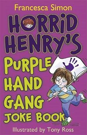 Horrid Henry's Purple Hand Gang Joke Book