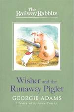 Railway Rabbits: Wisher and the Runaway Piglet