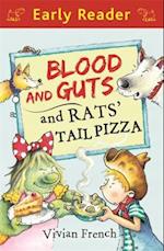 Early Reader: Blood and Guts and Rats' Tail Pizza