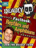 Deadly Factbook: Reptiles and Amphibians