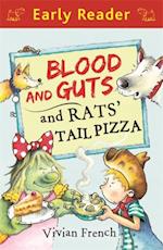Early Reader: Blood and Guts and Rats' Tail Pizza