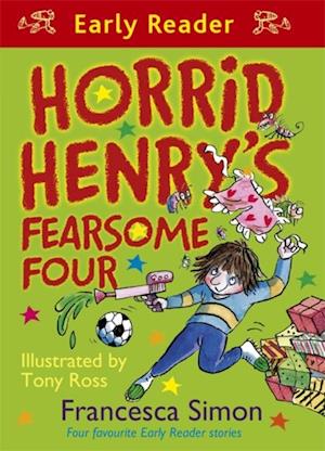 Horrid Henry''s Fearsome Four