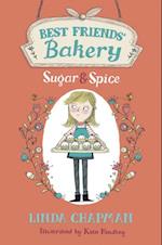 Best Friends'' Bakery: Sugar and Spice