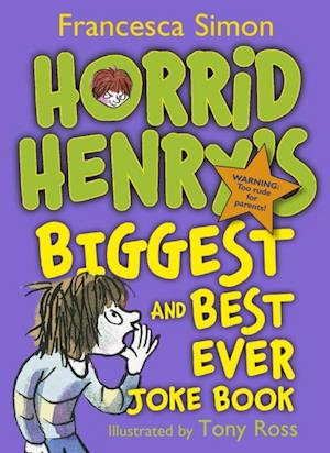 Horrid Henry''s Biggest and Best Ever Joke Book - 3-in-1