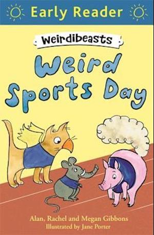 Early Reader: Weirdibeasts: Weird Sports Day