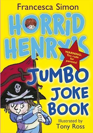 Horrid Henry''s Jumbo Joke Book (3-in-1)