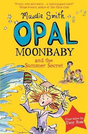 Opal Moonbaby and the Summer Secret