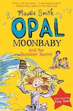 Opal Moonbaby and the Summer Secret