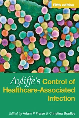 Ayliffe's Control of Healthcare-Associated Infection
