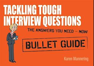 Tackling Tough Interview Questions: Bullet Guides