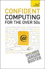 Confident Computing for the Over 50s: Teach Yourself
